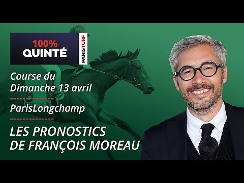 Pronostics Quinté PMU - 100% Quinté du Dimanche 13 avril à ParisLongchamp