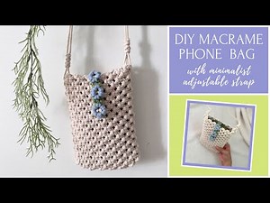 DIY Macrame Phone Bag with Minimalist Adjustable Strap | EASY Macrame Tutorial