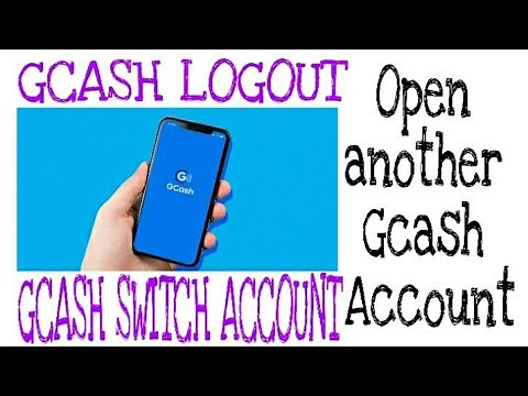 Gcash Switch Account / Gcash Logout