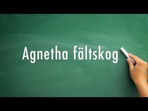 How to pronounce Agnetha fältskog
