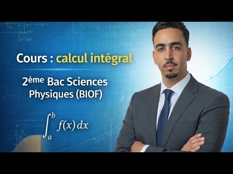 📘 Cours partie 1 : Les Intégrales | 2ème Bac Sciences Physiques (BIOF)