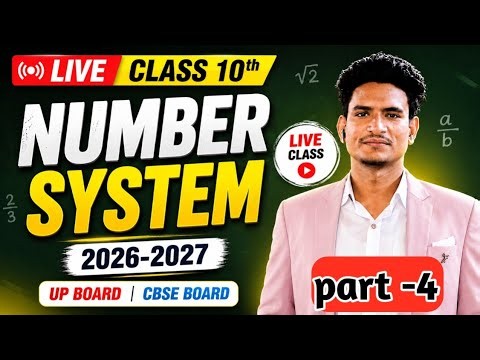 Class 10 Number System Live | UP Board & CBSE Board 2026-2027 | Live Class | part -4