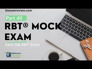 RBT® Mock Exam | RBT® Exam Review Practice Exam | RBT® Test Prep [Part 40]