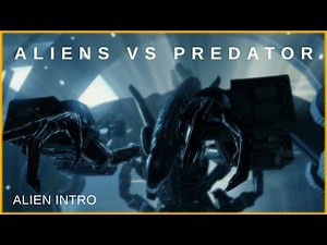 Aliens vs. Predator | Alien GAME Intro (60fps) PC