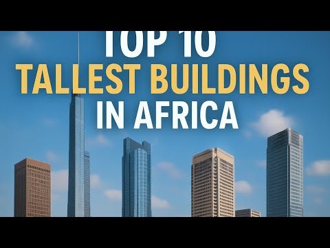 TOP 10 TALLEST BUILDINGS IN AFRICA