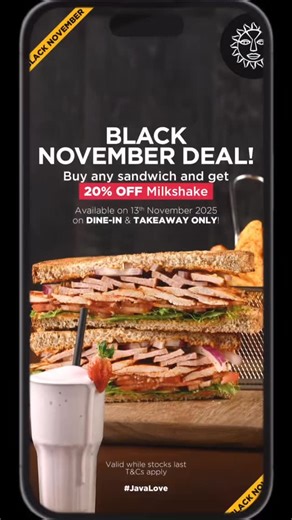 It’s finally here! Pair your favorite sandwich with a creamy milkshake and enjoy 20% OFF your shake today Nov 13, 2025. Enjoy the Black November offer while it lasts, available for dine-in and takeaway only. T&Cs Apply #JavaLove #BlackNovember | Java House