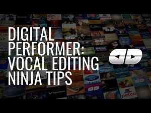 Digital Performer: Vocal Editing Ninja Tips