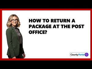How To Return A Package At The Post Office?