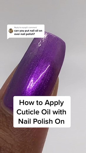 Proper Cuticle Oil Application with Nail Polish On