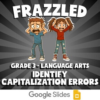 Identify Capitalization Errors FRAZZLED ELA Game - No Prep Grade 3 Review