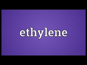 Ethylene Meaning