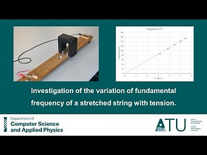 Variation of the fundamental frequency of a string with tension - Physics & Instrumentation, ATU