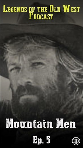 LEGENDS OF THE OLD WEST | Mountain Men Ep5 — “Jeremiah Johnson: Myth and Legend”