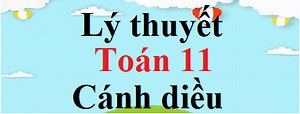 Giới hạn của hàm số lớp 11 (Lý thuyết Toán 11 Cánh diều).