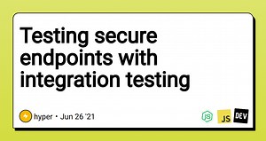 Testing secure endpoints with integration testing