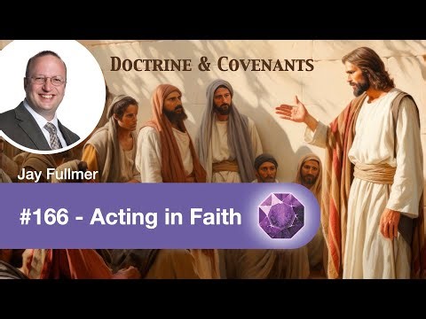 166 - Acting in Faith to Find Answers | Lesson Gems