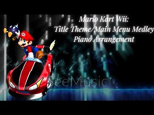 Mario Kart Wii: Title Theme/Main Menu Medley Piano Arrangement