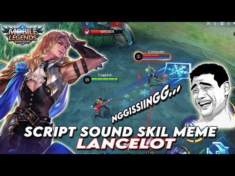 Script Sound Skill Lancelot Meme Sing Sing NgiSing | Mobile Legends