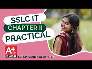 SSLC IT - CHAPTER 2 - LET'S PREPARE A NEWSPAPER - PRACTICAL MODEL QUESTIONS