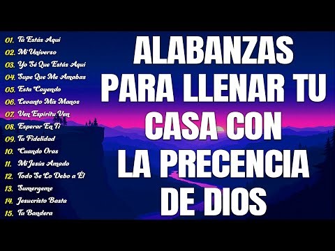 LAS MEJORES CANCIONES CRISTIANAS QUE RECONFORTAN EL ALMA -ALABANZAS CRISTIANAS VIEJITAS PERO BONITAS