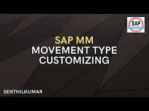 SAP Movement Types & Customize Movement Types (Video 18)