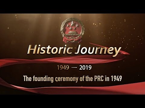 Historic Journey: The founding ceremony of the PRC in 1949