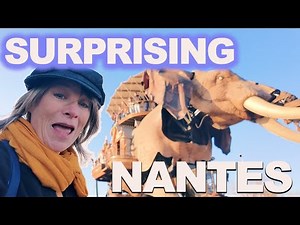 Nantes: The underrated city ready to surprise!