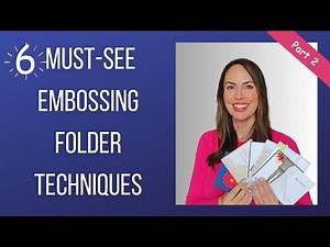 6 MUST-SEE Embossing Folder Techniques for Cardmaking | Part 2