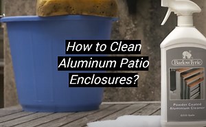 How to Clean Aluminum Patio Enclosures? - MetalProfy