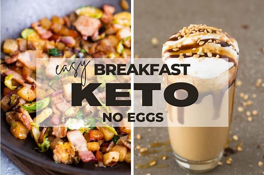 21  Easy Keto Breakfast Recipes Without Eggs