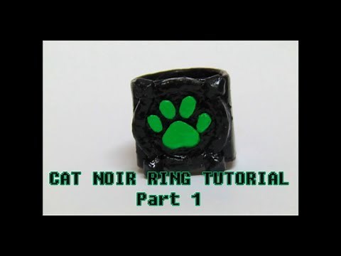 CAT NOIR RING TUTORIAL Part 1