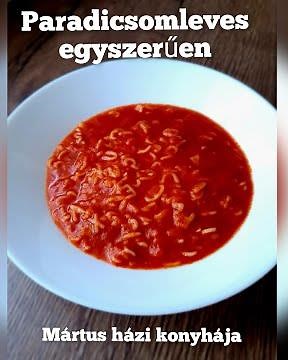 Paradicsomleves, egyszerűen - ahogy én készítem! :)