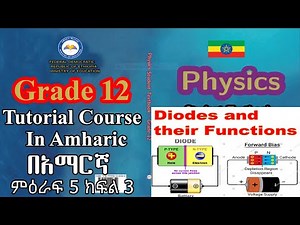 New Curriculum grade 12 physics tutorial Unit 5 Part 3/ biasing, Diodes and their Functions