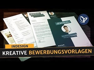 InDesign Tutorial: Sieben Bewerbungsvorlagen - modern, kreativ und professionell