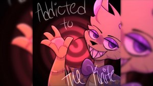 【fnaf动画短片】Addicted to the Knife // Edit // FNaF