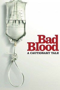 Bad Blood: A Cautionary Tale (2010) - AZ Movies