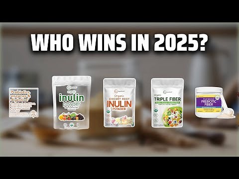The Top 5 Best Inulin Powder in 2025 - Must Watch Before Buying!