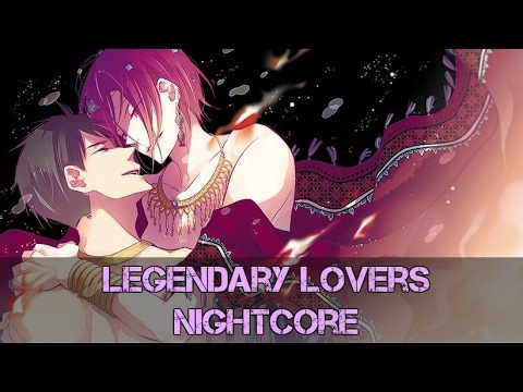 Nightcore ¬ Legendary Lovers {Male Version}