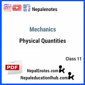 Class 11 Physics Physical Quantity Notes - Nepal Enotes