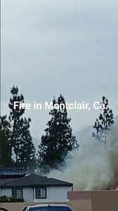 Fire in Montclair, Ca. Central Ave and San Bernardino