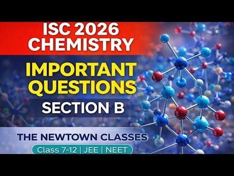 ISC 2026 Chemistry Section B Important Questions (2 Marks) | Class 12 Board Exam ISC Section B