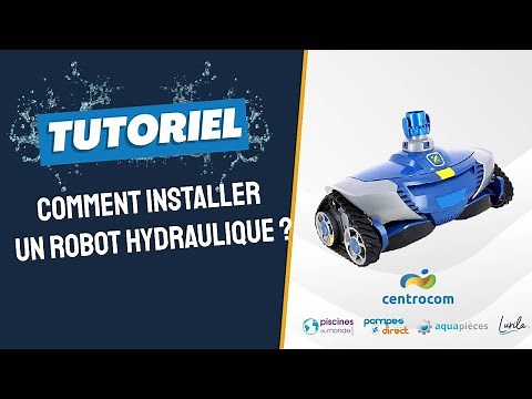 Tutoriel - Comment installer un robot de piscine hydraulique Zodiac?