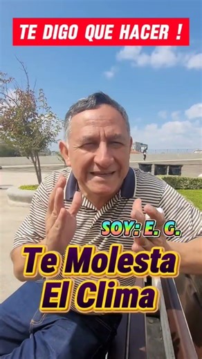 Te Molesta el Clima?