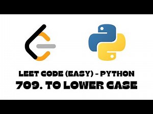 709. To Lower Case | LeetCode | Python