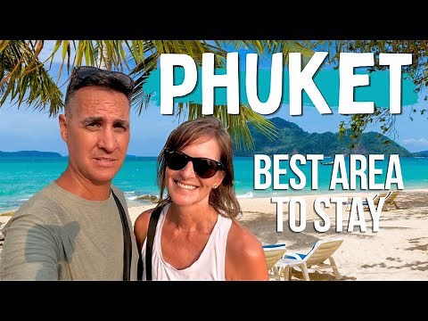 WHERE TO STAY in Phuket - The Ultimate Guide to Phuket Beaches