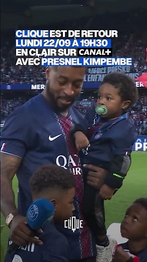 Le retour de Clique avec Presnel Kimpembe - CANAL+