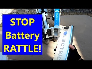 STOP Battery Rattle - Lectric XP 3.0