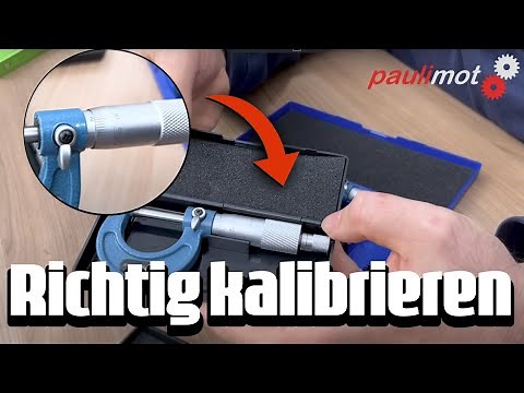 No more measuring errors: Calibrate micrometers correctly! | paulimot Tutorial