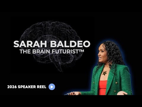 Sarah Baldeo | AI & Neuroscience Global Keynote Speaker | The Brain Futurist™ (2026 Speaker Reel)