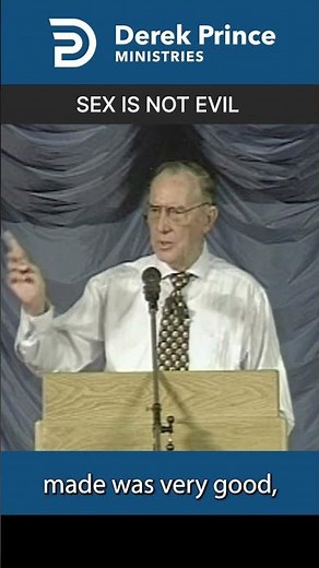 Sex Is Not Evil | Derek Prince